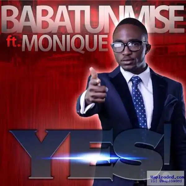 Babatunmise - YES ft. Monique